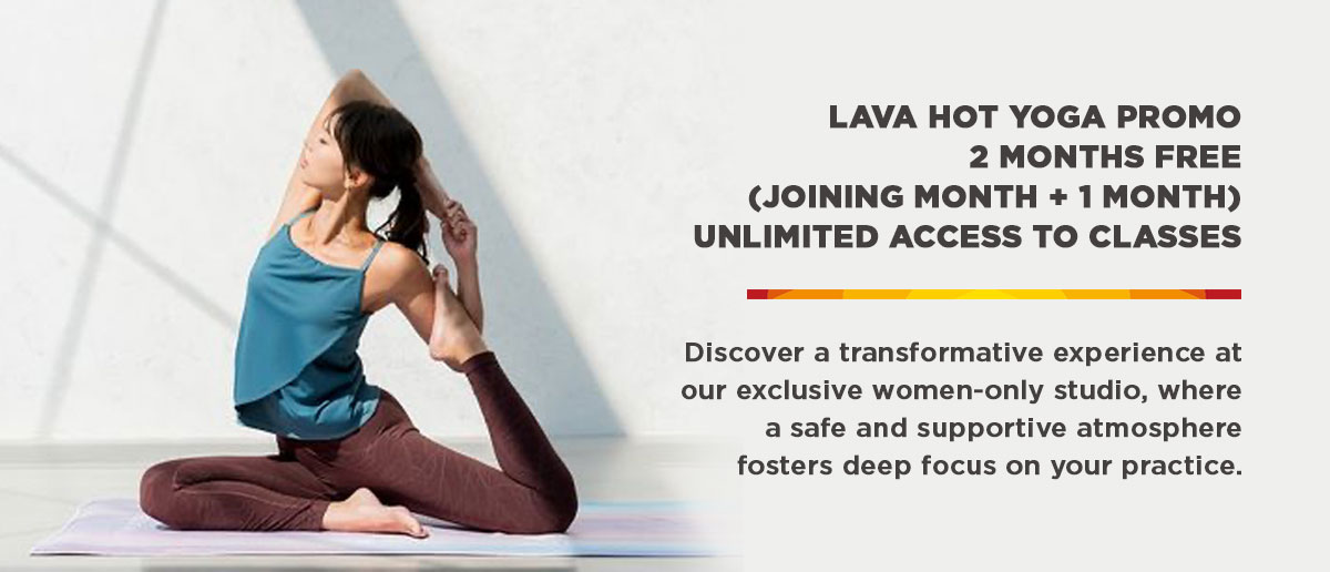 LAVA Hot Yoga & Fitness Promotion 2024